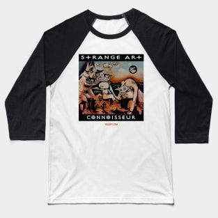 Strange Art Connoiseur Baseball T-Shirt